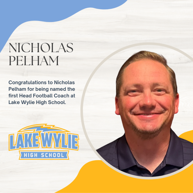 A New Era Begins: Lake Wylie High School Hires Nicholas Pelham as Inaugural Head Coach