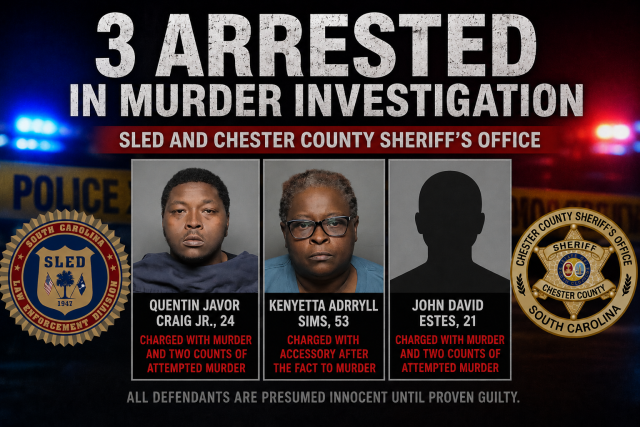 SLED Charges Three Chester County Residents in Fatal May 3 Drive By Shooting