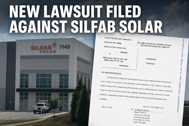Silfab Solar Faces Second Contractor Lawsuit in Two Months at Fort Mill Plant